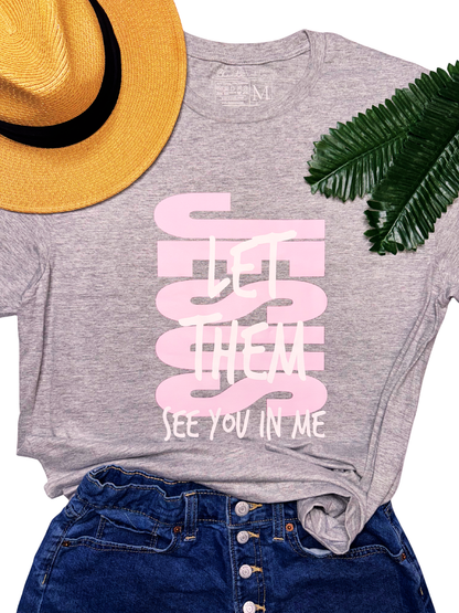 Jesus Let Them T-Shirt