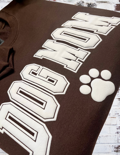 Dog Mom Puff Print Sweatshirt with Fur Baby's names on Sleeve